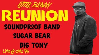 Lil Benny REUNION CFE feat Sugar Bear Big Tony amp Soundproof Band 05 [upl. by Hiller]