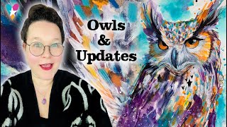 Owls amp Updates  Mixed Media Art with Tamara Laporte [upl. by Jaret256]