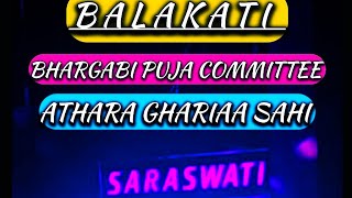 BALAKATI Athara ghariaa sahi😎❤‍🔥🎉୨୯୦୯୨୦୨୩ ganeshpujabhasanisaraswatimusical👑 [upl. by Surat]