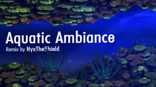 Aquatic Ambiance Remix by NyxTheShield [upl. by Auj]