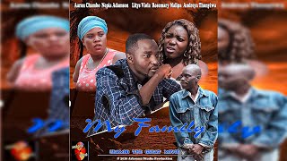 My Family Malawian Movie  Aaron Chambo Munyanganya 2016 Production [upl. by Nylyram]