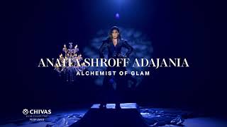 Chivas Luxe Collective Alchemy  The Alchemist of Glam  Anaita Shroff Adajania [upl. by Scotty]