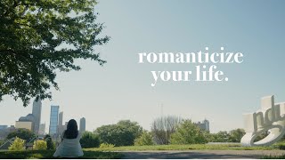 romanticize your life [upl. by Barb]