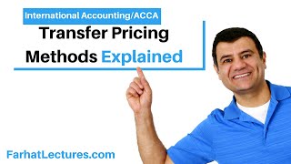 Transfer Pricing Methods  International Taxation Course  International Accounting Course [upl. by Almond]