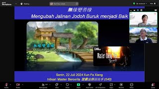 Senin 22 Juli 2024  Sharing Xun Fa Xiang Indonesia  Master Bercerita [upl. by Shipley]