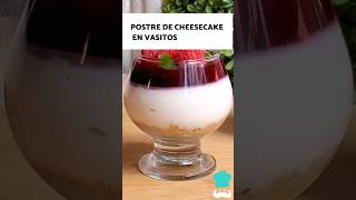 Postre de CHEESECAKE en VASITOS 🍰🍓 ¡Fácil y SIN HORNO [upl. by Mandelbaum]