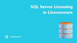 SQL Server Licensing guide  Licenseware [upl. by Ardnajela]