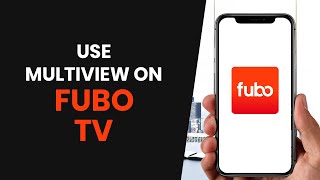 How To CORRECTLY Use Multiview on FuboTV FULL GUIDE [upl. by Yerhpmuh83]