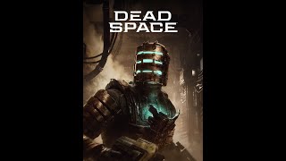 Dead Space Remake Time [upl. by Niltak]