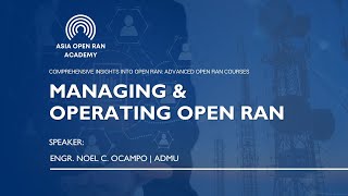 Managing amp Operating Open RAN [upl. by Ennelram661]