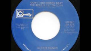 Bessie Banks  Dont you worry baby the best is yet to come 1976 [upl. by Kimber]