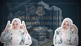 Tugas Akuntansi BiayaPeran akuntansi biaya dalam pengembangan produk [upl. by Acinorrev]