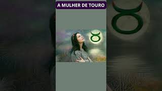 A MULHER DE TOURO signos astrologia canalsignos [upl. by Acima]