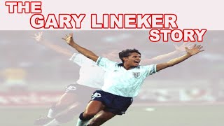 THE GARY LINEKER STORY [upl. by Tare812]