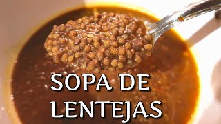 SOPA DE LENTEJAS RECETA ORIGINAL Fácil Y Rápido [upl. by Notsuoh958]