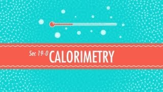 Calorimetry Crash Course Chemistry 19 [upl. by Elimac262]