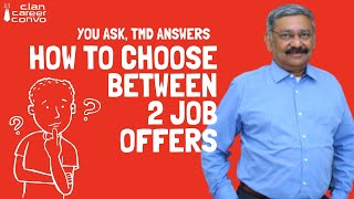 How does one choose between two job offers [upl. by Uphemia]