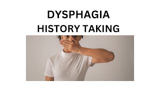 DYSPHAGIA  HOW TO TAKE HISTORY FROM PATIENT WITH DYSPHAGIA [upl. by Lednem]