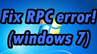 How to fix the RPC server Unavailable Error Windows 7 [upl. by Shayne]