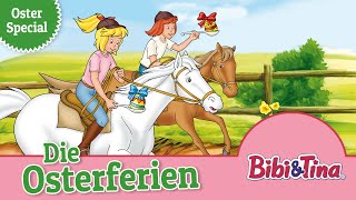 Bibi und Tina Die Osterferien Folge 26  Hörspiel in voller länge  OSTERSPECIAL 🐴🐰 [upl. by Ainaled]