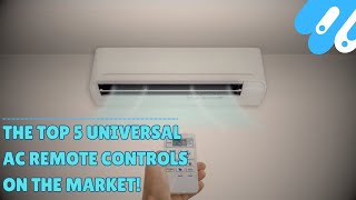 The top 5 universal ac remote controls on the market [upl. by Orpha188]