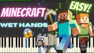 Minecraft  Wet Hands Piano Tutorial by PianoLand [upl. by Atinaujnas]