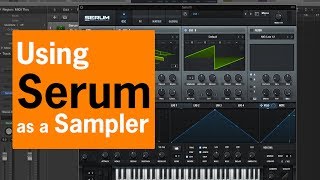 Using Serum as a Sampler  Chris Gear [upl. by Airpal]