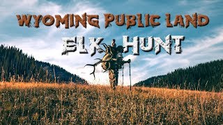 6X6 BULL Wyoming Public Land DIY Elk Hunt  2019  elkhunting elk [upl. by Philander]