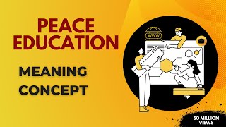 what is Peace Education Concept and meaning of peace education need of peace Education [upl. by Ludovika]