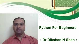 MOOC Course  Python for Beginners By Dr Dikshan N Shah [upl. by Child]