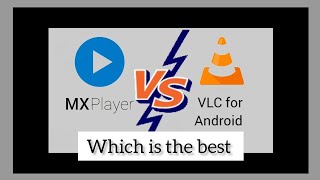 Mx player VS VLC for androidWhich Is Best For Android Finally You Get The Answer [upl. by Wilkie]