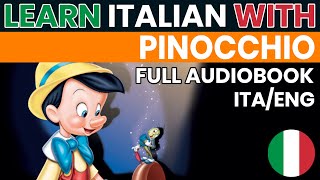 Pinocchio  Audiolibro completo in ITALIANO con testo in ITALIANO e INGLESE [upl. by Tnattirb]