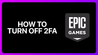 How To Turn Off 2Fa On Epic Games Tutorial [upl. by Eclud379]