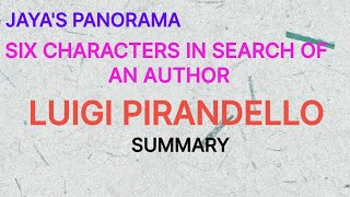 SIX CHARACTERS IN SEARCH OF AN AUTHOR BY LUIGI PIRANDELLO  SUMMARY [upl. by Cirtemed]