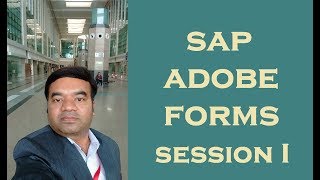 SAP Adobe Interactive Forms Session 1 [upl. by Bopp]