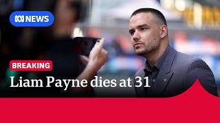 Former One Direction singer Liam Payne dies aged 31  ABC NEWS [upl. by Crabb]