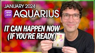 Aquarius January 2024 It Can Happen Now [upl. by Eseilenna]