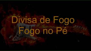 Divisa de Fogo Cifra E letra [upl. by Verada]