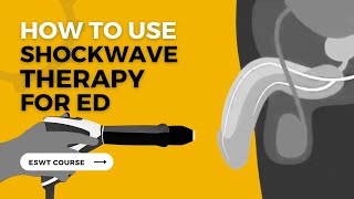 eLearning Course  How To Use Shockwave Therapy For ED  SWSNA eswtpro [upl. by Emilee]