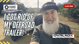 I GOT RID OF MY OFF ROAD TRAILER [upl. by Martguerita614]