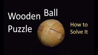 Wooden Ball Puzzle  Solution 200000 Views [upl. by Enitsirk]