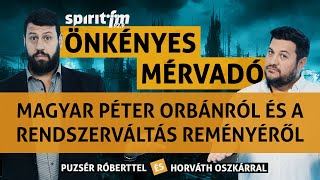 Vita a Magyar Péter  Puzsér Róbert hard talkról – Önkényes Mérvadó 2024 647 [upl. by Celia]