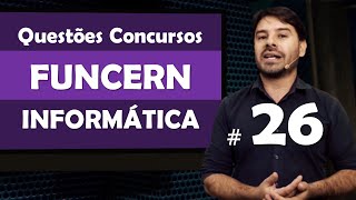 FUNCERN Questões de Informática para Concursos  Questão 26 [upl. by Yolande]