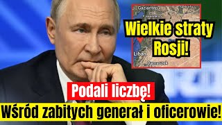 Wielkie Straty Rosji Podali liczbę Wśród zabity generał i oficerowie [upl. by Carlie12]