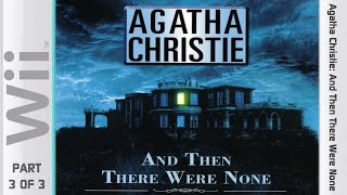 Agatha Christie And Then There Were None  Nintendo Wii Longplay 3 of 3 [upl. by Michaela728]