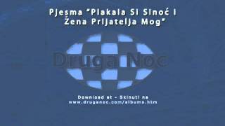 Druga Noc  Plakala si SinocZena Prijatelja MogOprostiMix [upl. by Lehsreh421]