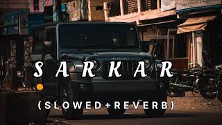 SARKAR SLOWEDREVERB Lofi Music [upl. by Llewxam]