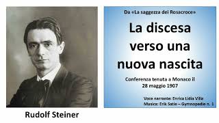 Steiner  La discesa verso una nuova nascita [upl. by Calesta174]