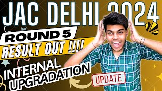 JAC Delhi Round 5 result out 2024  Internal Upgradation  Spot round [upl. by Moffat895]