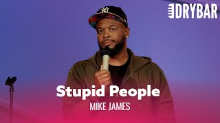 I have No Patience For Stupid People Mike James  Full Special [upl. by Milinda554]